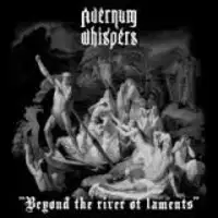 Avernum Whispers - Beyond The River Of Laments album cover