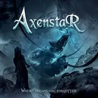 Axenstar - Where Dreams Are Forgotten album cover