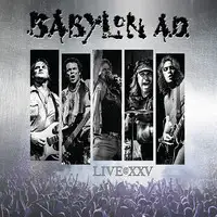 Babylon A.D. - Live @ XXV album cover