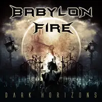 Babylon Fire - Dark Horizons album cover