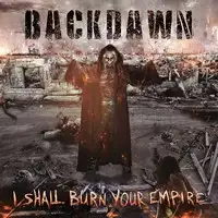 Backdawn - I Shall Burn Your Empire album cover