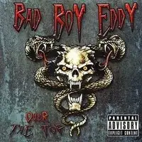 Bad Boy Eddy - Over The Top album cover