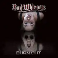 Bad Whispers - Burn Out album cover