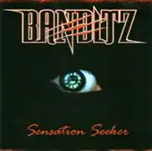 Banditz - Sensation Seeker album cover