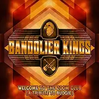 Bandolier Kings - Welcome To The Zoom Club (A Tribute to Budgie) album cover