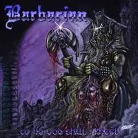 Barbarian - To No God Shall I Kneel album cover