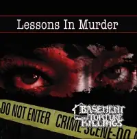 Basement Torture Killings - Lessons In Murder album cover