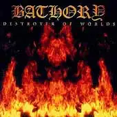 Bathory - Destroyer Of Worlds album cover