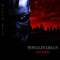 Black Rain - Totalitarian Order album cover