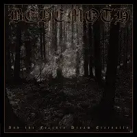 Behemoth - And the Forests Dream Eternally album cover