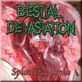 Bestial Devastation - Splatter Mania album cover