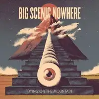 Big Scenic Nowhere - Dying on the Mountains album cover