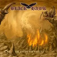 Black Hawk - The End Of The World album cover