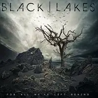 Black Lakes - For All We've Left Behind album cover