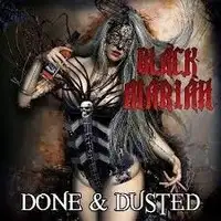 Black Mariah - Done And Dusted album cover