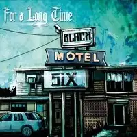 Black Motel Six - For A Long Time album cover