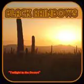 Black Rainbows - Twilight In The Desert album cover