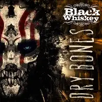 Black Whiskey - Dry Bones album cover