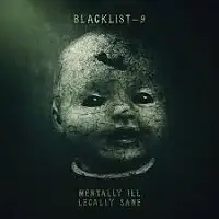 Blacklist 9 - Mentally Ill