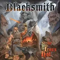 Blacksmith - Strike While the Iron Is Hot album cover