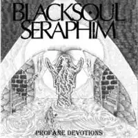 Blacksoul Seraphim - Profane Devotions album cover