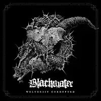 Blackwater - Weltgeist Corrupted album cover