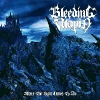 Bleeding Utopia - Where The Light Comes To Die album cover