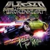 Blessed By A Broken Heart - Pedal To The Metal album cover