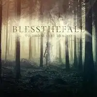 Blessthefall - To Those Left Behind album cover