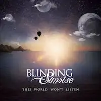 Blinding Sunrise - The World Won't Listen album cover