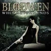 Blodwen - When Autumn Ends album cover