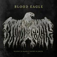 Blood Eagle - To Ride in Blood & Bathe in Greed Part III album cover