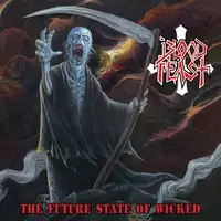 Blood Feast - The Future State Of Wicked album cover