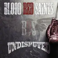 Blood Red Saints - Undisputed album cover