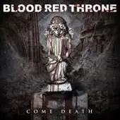Blood Red Throne - Come Death album cover