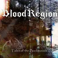 Blood Region - Tales of the Backwoods album cover