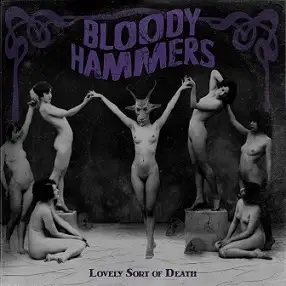 Bloody Hammers - Lovely Sort Of Death album cover