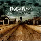 Bobaflex - Tales From Dirt Town album cover