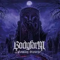 Bodyfarm - The Coming Scourge album cover