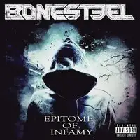 Bonesteel - Epitome Of Infamy album cover