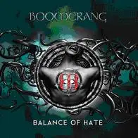 Boomerang - Balance Of Hate album cover