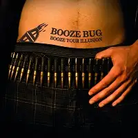 Booze Bug - Booze Your Illusion album cover