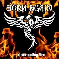 Born Again Neverending Fire album cover