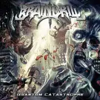 Brain Drill - Quantum Catastrophe album cover