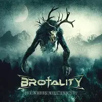 Brotality - The Woods Will End You album cover