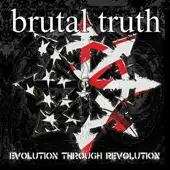 Brutal Truth - Evolution Through Revolution album cover