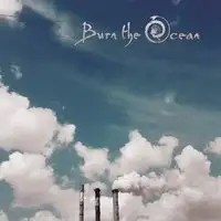 Burn The Ocean - Come Clean album cover