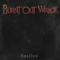 Burnt Out Wreck - Swallow album cover