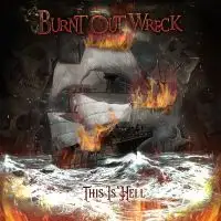 Burnt Out Wreck - This Is Hell album cover