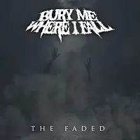 Bury Me Where I Fall - The Faded album cover